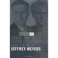 Inherited Risk: Errol and Sean Flynn in Hollywood and Vietnam