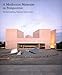 A Modernist Museum in Perspective: The East Building, National Gallery of Art (Studies in the Histor by