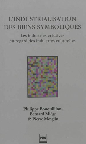 L' industrialisation des biens symboliques