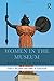Women in the Museum: Lessons from the Workplace by Joan H. Baldwin, Anne W. Ackerson