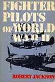 Hardcover Fighter Pilots of World War II by Robert Jackson (1976-11-01) Book