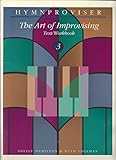 The Art of Improvising Text / Workbook 3 (Hymnproviser, 3)