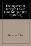 Mystery of Morgan Castle