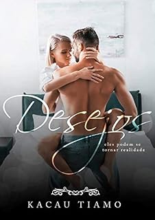 Livro Desejos: Eles podem se tornar realidade.