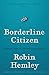 Borderline Citizen: Dispatches from the Outskirts of Nationhood (American Lives) by 