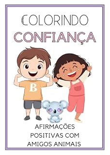 Livro COLORINDO CONFIANÇA: AFIRMAÇÕES POSITIVAS COM AMIGOS ANIMAIS
