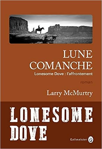 Amazon Fr Lune Comanche Lonesome Dove L Affrontement Mcmurtry Larry Livres