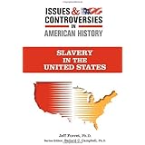 Slavery (Issues and Controversies in American History)