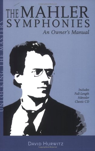 The mahler symphonies: an owner s manual (includes 1 cd)