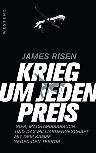 <span>Krieg um jeden Preis: Gier, Machtmissbrauch und das </span> (9783864891076)