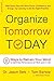 Organize Tomorrow Today: 8 Ways to Retrain Your Mind to Optimize Performance at Work and in Life - Book by Jason Selk