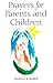 Prayers for Parents and Children by Rudolf Steiner, C. von Arnim