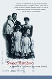Sweet Bamboo: A Memoir of a Chinese American Family by Louise Leung Larson, Jane Leung Larson