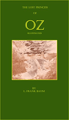 The Lost Princess of Oz (Illustrated)