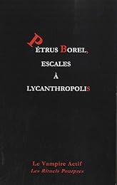 Pétrus Borel, escales à Lycanthropolis