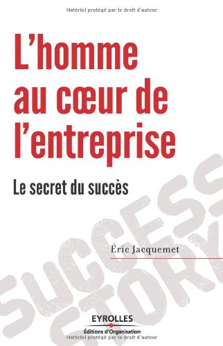 L' homme au coeur de l'entreprise