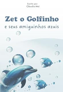 Livro Zet o Golfinho: e seus amiguinhos azuis