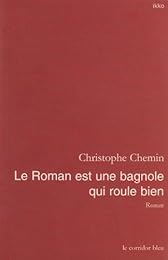 Le  roman est une bagnole qui roule bien