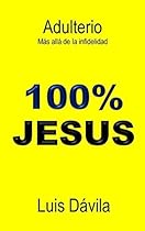 Adulterio: Más allá de la infidelidad (100% JESUS nº 8) (Spanish Edition) Adulterio: Más allá de la infidelidad (100% JESUS nº 8) (Spanish Edition)