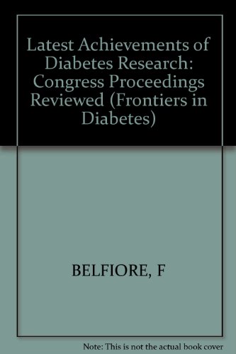 Latest Achievements of Diabetes Research: Reviewed Contents of 1984's Major Diabetes Congresses (Frontiers in Diabetes, Vol. 7)