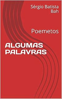 Livro ALGUMAS PALAVRAS: Poemetos