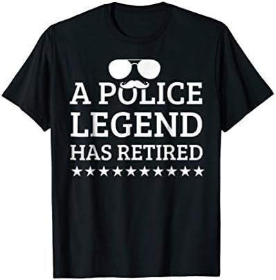 A Police Legend Has Retired TShirt