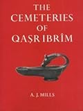 The Cemeteries of Qasr Ibrim, Mills, A. J., 0856980781