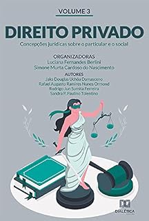 Livro Direito Privado: concepções jurídicas sobre o particular e o social: - Volume 3