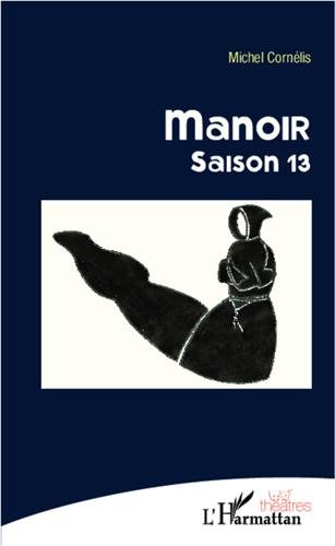 Manoir, saison 13