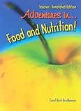 Adventures in Food and Nutrition Teacher's Annotated Edition by 