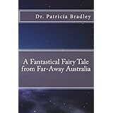 A Fantastical Fairy Tale from Far-Away Australia