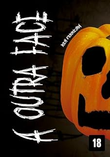 Livro A Outra Face: (Conto de Halloween - Terror adulto)
