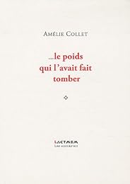 Le  poids qui l'avait fait tomber