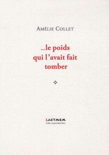 Le  poids qui l'avait fait tomber