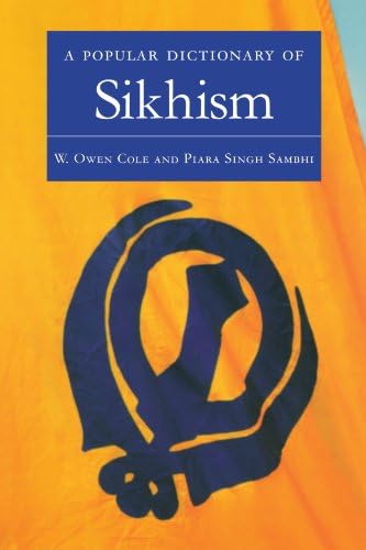 A Popular Dictionary of Sikhism: Sikh Religion and Philosophy (Popular Dictionaries of Religion) Paperback – 16 Dec. 1997