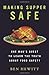 Making Supper Safe: One Man's Quest to Learn the Truth about Food Safety