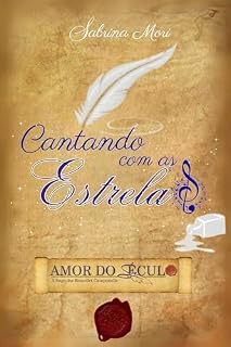 Livro Cantando com as Estrelas (Saga Cristã) (AMOR DO SÉCULO: A Saga Benedict Camponelle Livro 3)