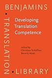 Developing Translation Competence, Schäffner, Christina and Adab, Beverly J., 1556199856