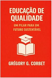 Livro Educação de Qualidade: Um Pilar para um Futuro Sustentável