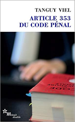 Article 353 Du Code Penal By Tanguy Viel Utter Conviction Article 353 In English Translation Antenna Reviews