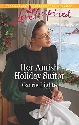 Her Amish Holiday Suitor (Amish Country Courtships) by Carrie Lighte