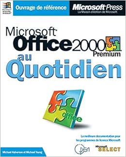 Microsoft Office 2000 Premium Au Quotidien Young Michael Halvorson Michael 9782840825623 Amazon Com Books