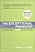 The Exceptional Presenter: A Proven Formula to Open Up and Own the Room