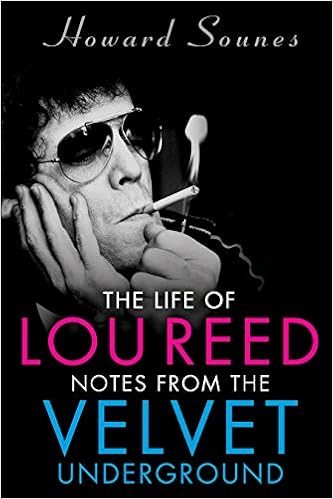 Amazon Com The Life Of Lou Reed Notes From The Velvet Underground 9781635766387 Sounes Howard Books