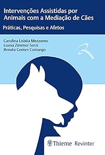 Livro Intervenções Assistidas por Animais com a Mediação de Cães: Práticas, Pesquisas e Afetos