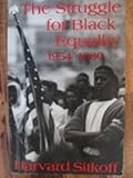 The Struggle for Black Equality, 1954-1980, Sitkoff, Harvard, 0809001446
