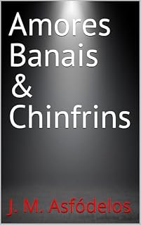 Livro Amores Banais & Chinfrins