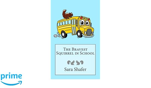 The Bravest Squirrel In School Volume 3 Sara Shafer - 