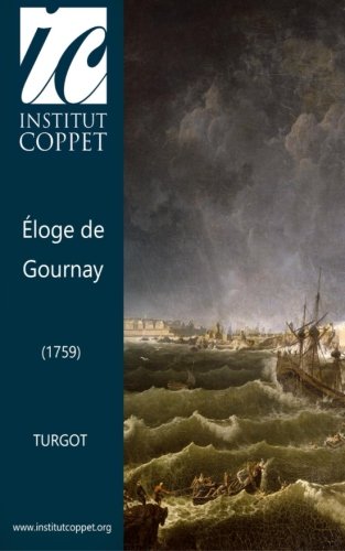 Eloge de Gournay: suivi des Observations sur Gournay par Montaudoin de la Touche (French Edition)
