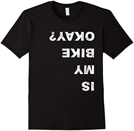 Mens Is My Bike Okay?  Funny T Shirt XL Black